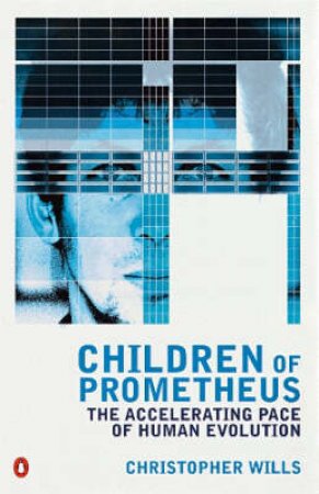 Children Of Prometheus by Christopher Wills