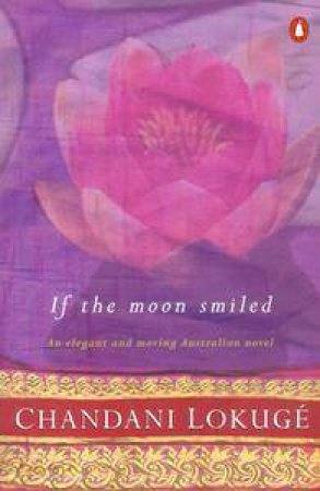 If The Moon Smiled by Lokuge Chandani