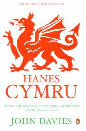 Hanes Cymru: A History Of Wales In Welsh by John Davies