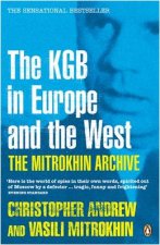 The Mitrokhin Archive The KGB In Europe  The West