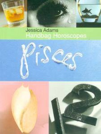 Handbag Horoscopes: Pisces by Jessica Adams