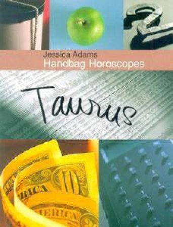 Handbag Horoscopes: Taurus by Jessica Adams