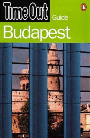Time Out Guide To Budapest by Various