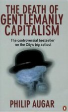 The Death Of Gentlemanly Capitalism