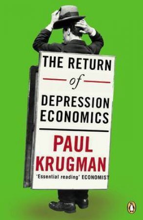 The Return Of Depression Economics by Paul Krugman