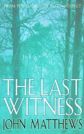 Last Witness by John Matthews