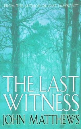 Last Witness by John Matthews