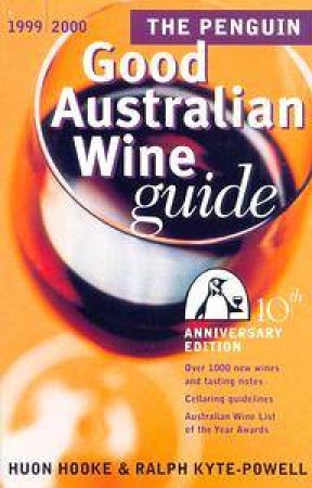 The Penguin Good Australian Wine Guide 1999 by Huon Hooke