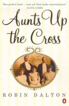 Aunts Up The Cross by Robin Dalton