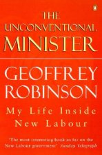 The Unconventional Minister My Life Inside New Labour