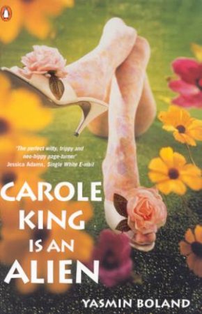 Carole King Is An Alien by Yasmin Boland