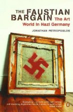 The Faustian Bargain The Art World In Nazi Germany