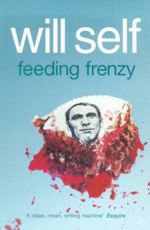 Feeding Frenzy by Will Self