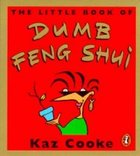 The Little Book Of Dumb Feng Shui