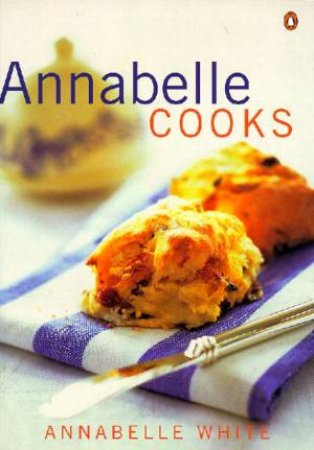 Annabelle Cooks by Annabelle White