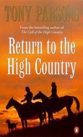 Return To The High Country by Tony Parsons