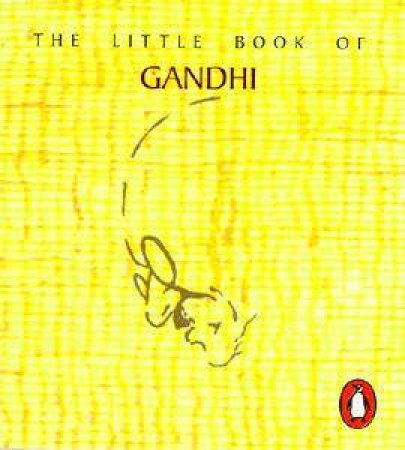 The Little Book Of Gandhi by Mukherjee Rudrangshu (Ed.)