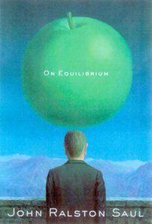 On Equilibrium by John Ralston Saul