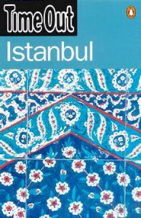 Time Out Guide To Istanbul by Various