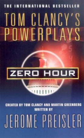 Power Plays: Zero Hour by Tom Clancy & Martin Greenberg & Jerome Preisler