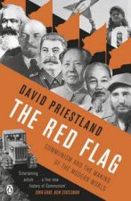 The Red Flag Communism and the Making of the Modern World