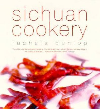 Sichuan Cookbook by Fuchsia Dunlop