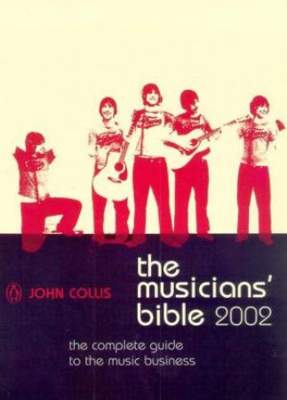 The Musicians' Bible 2002 by John Collis