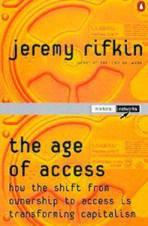 The Age Of Access by Jeremy Rifkin