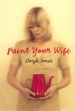How To Paint Your Wife