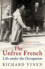 The Unfree French Life Under The Occupation