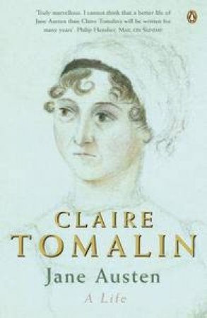 Jane Austen: A Life by Claire Tomalin