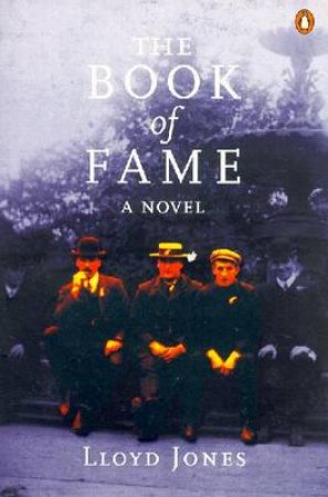 The Book Of Fame by Lloyd Jones
