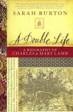 A Double Life: A Biography Of Charles & Mary Lamb by Sarah Burton
