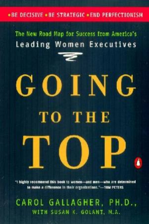 Going To The Top by Carol Gallagher Et Al
