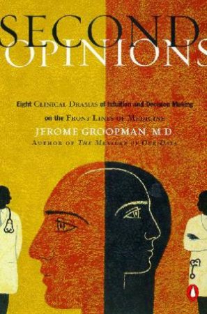 Second Opinions by Jerome Groopman