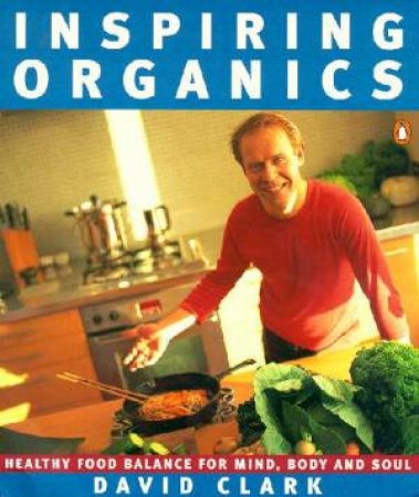Inspiring Organics by David Clark