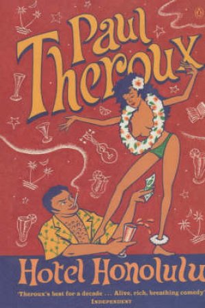 Hotel Honolulu by Paul Theroux