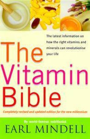 The Vitamin Bible by Earl Mindell