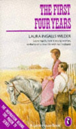 Little House: The First Four Years by Laura Ingalls Wilder