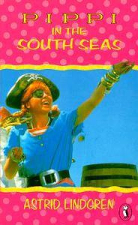 Pippi in the South Seas by Astrid Lindgren