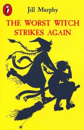 The Worst Witch Strikes Again by Jill Murphy