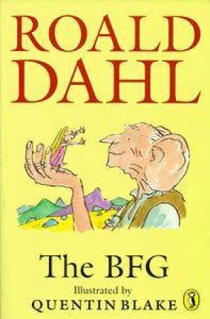 The BFG by Roald Dahl