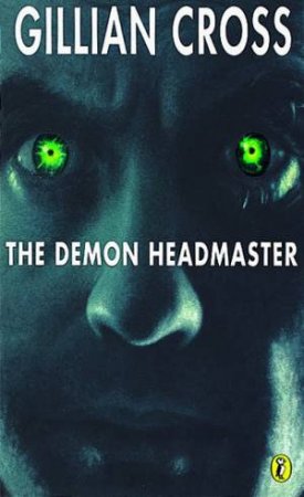 The Demon Headmaster by Gillian Cross