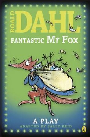 Fantastic Mr Fox - Playscript by Roald Dahl