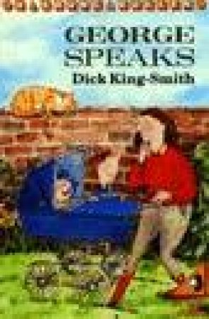 Young Puffin Storybook: George Speaks by Dick King-Smith