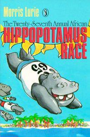 Twenty-Seventh Annual African Hippopotamus Race by Morris Lurie