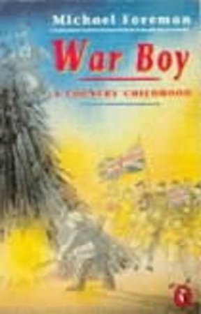 War Boy: A Country Childhood by Michael Foreman