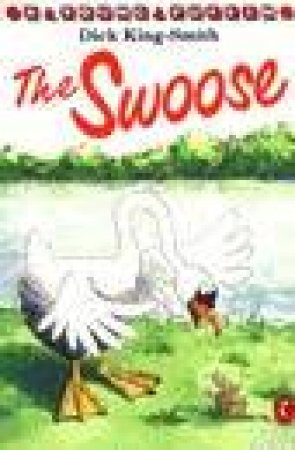 Young Puffin Storybook: The Swoose by Dick King-Smith