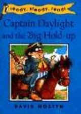 Ready Steady Read Captain Daylight  the Big HoldUp