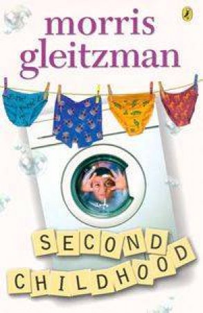 Second Childhood by Morris Gleitzman